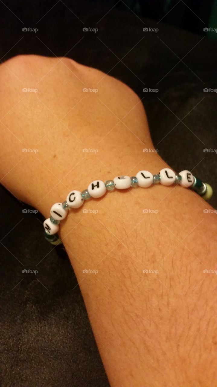 a bracelet with my name that one of my nephews made!