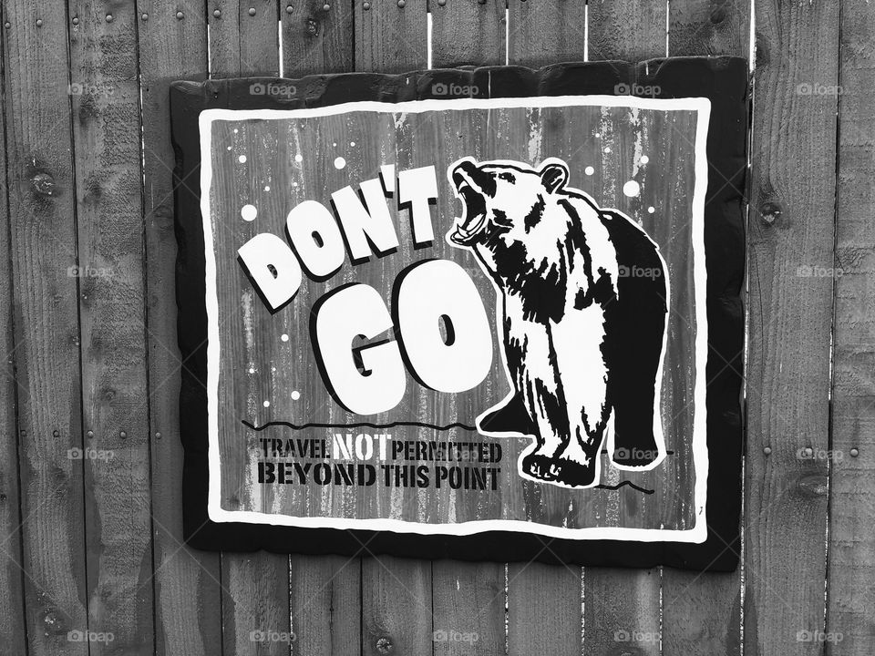 “Don’t Go” Sign with Bear