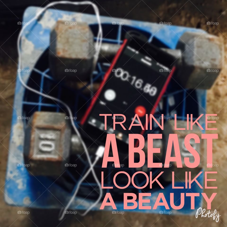 Train Like A Beast Look Like A Beauty!