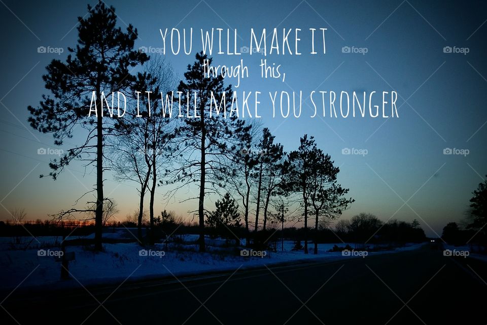 it will make you stronger