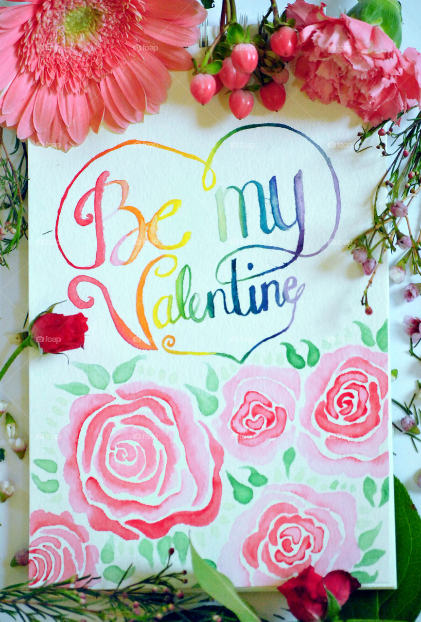 Be My Valentine, hand painted, watercolor, flat lay, flowers, lettering, raimbow, floral border