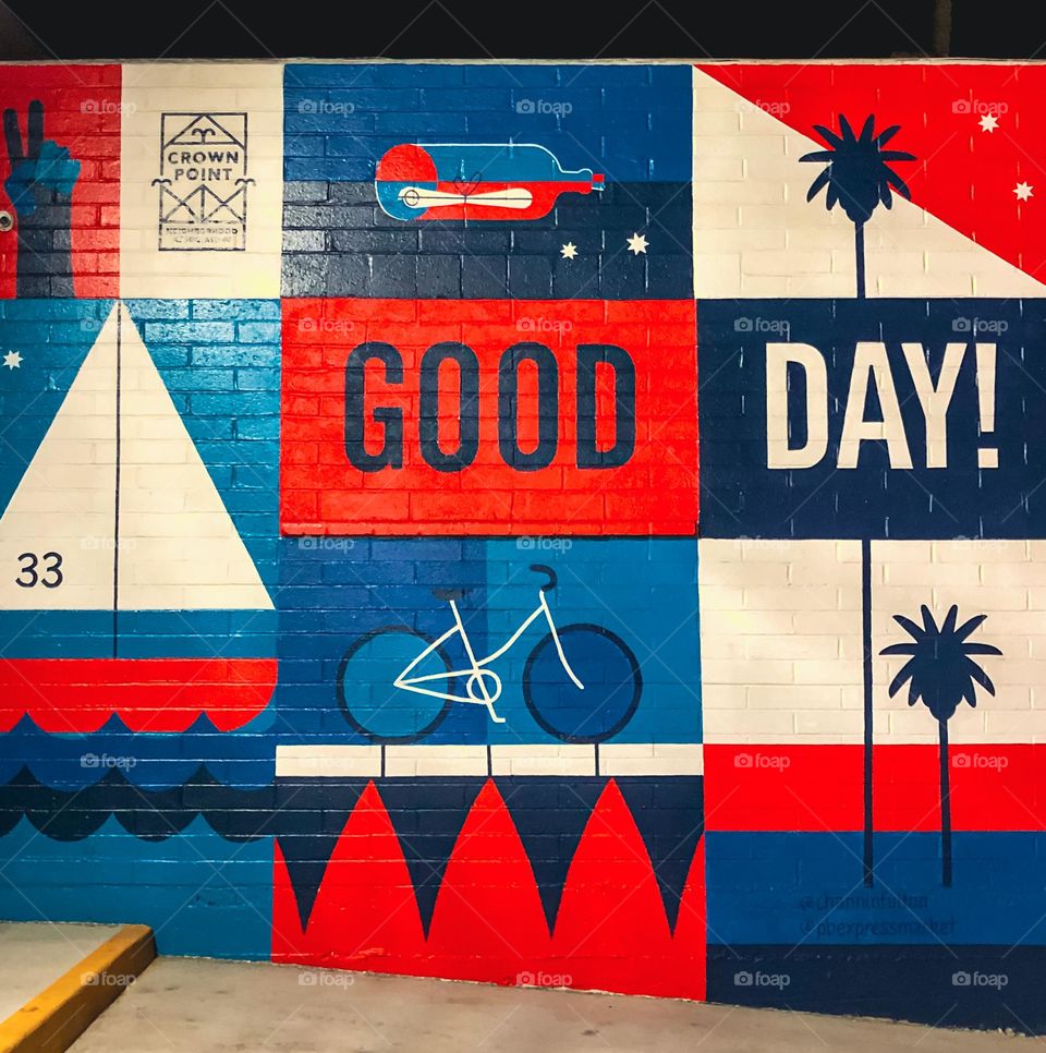 it’s a good day to have a good day 🥰 — mural by Channin Fulton located at PB Express Market in Crown Point/Pacific Beach San Diego