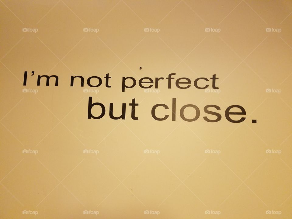 im not perfect