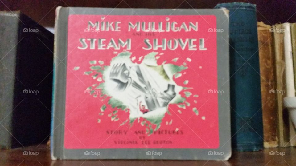 Mike Mulligan and His Steam Shovel Stories of our Youth