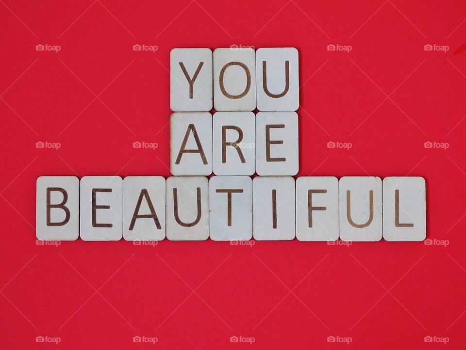 You are beautiful 