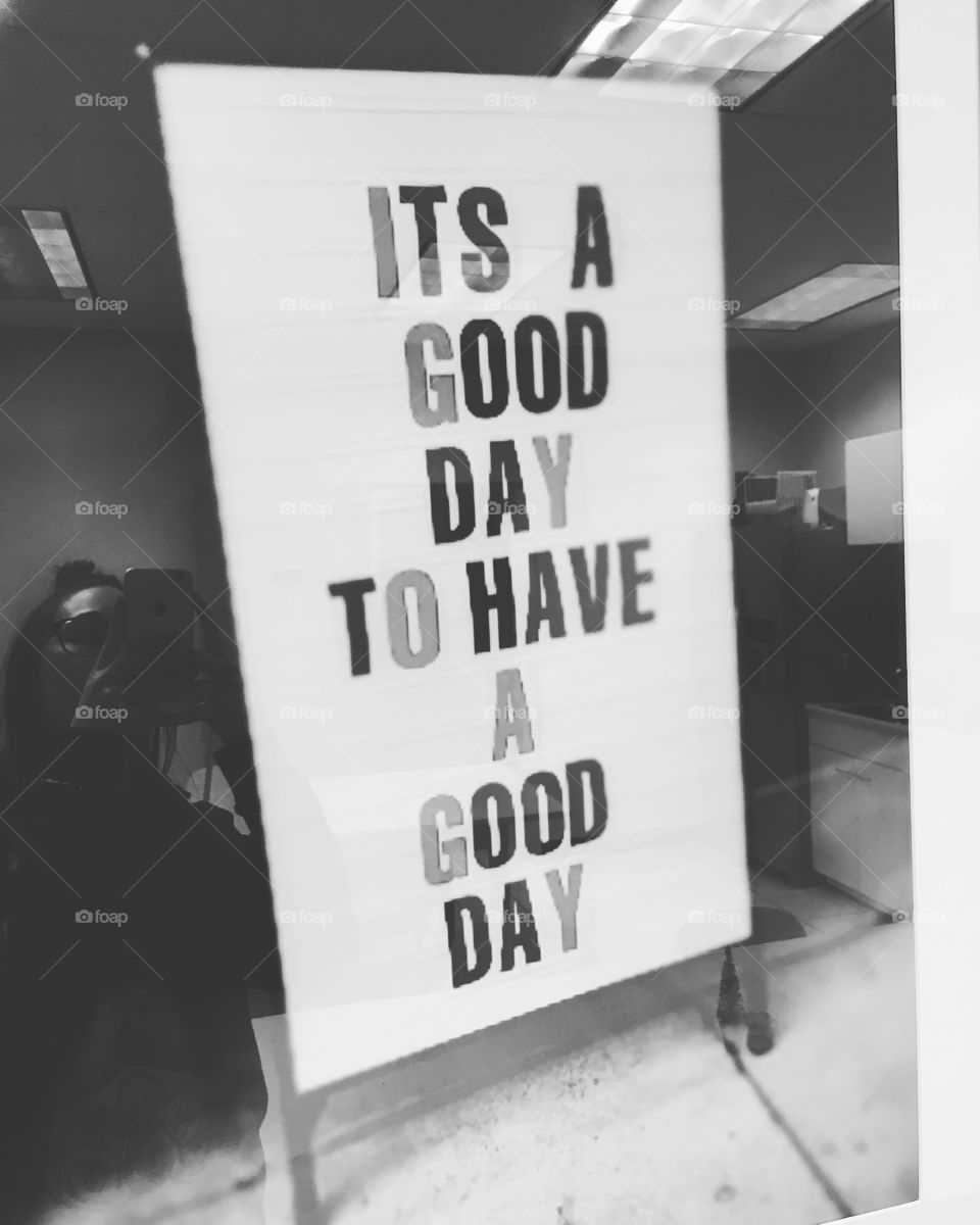 it's a good day to have a good day 