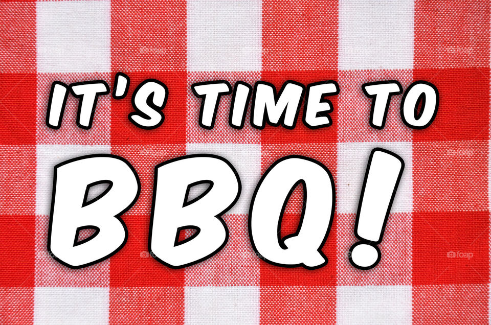 BBQ / Cookout concept. "It's time to BBQ!" Against a red and white plaid background.