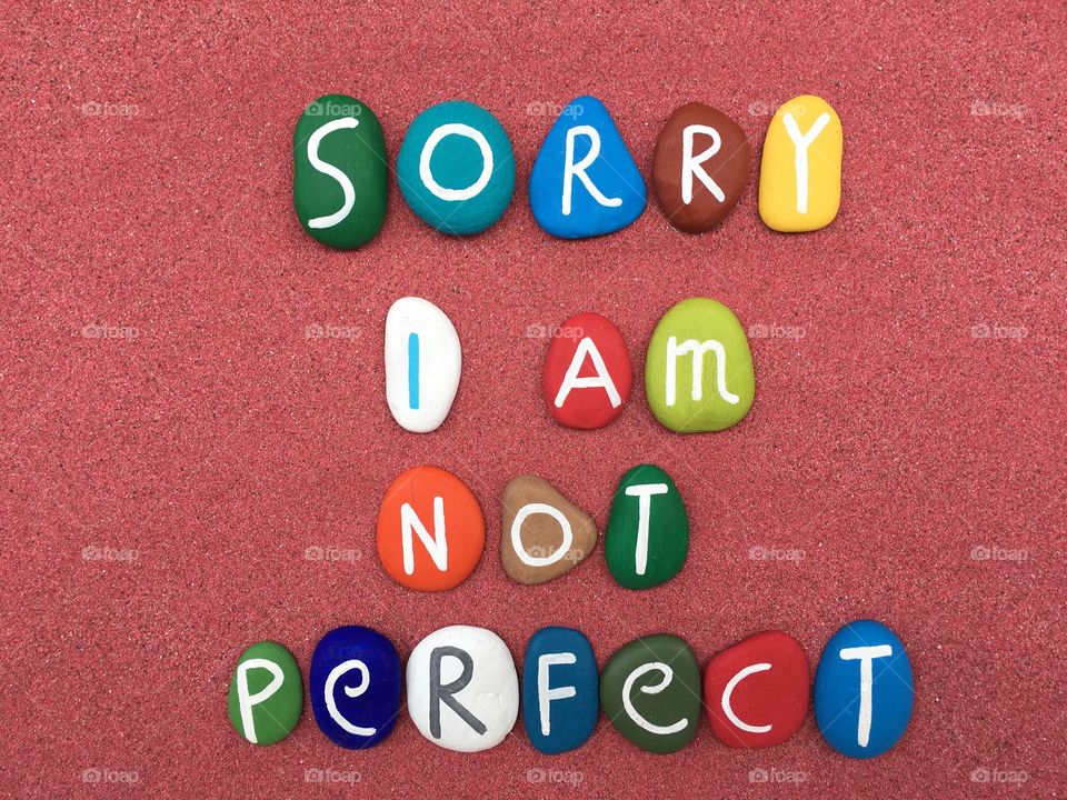 Sorry, I am not perfect