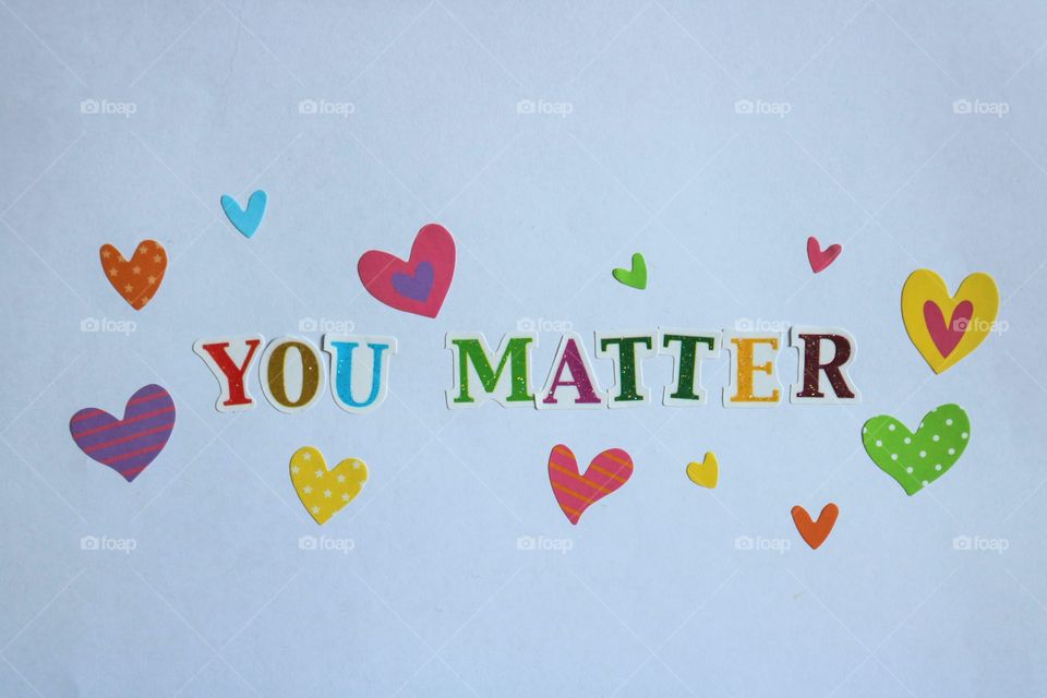 You matter